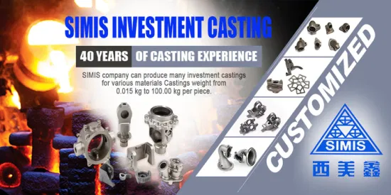 Simis Custom Stainless Steel Lost Wax Casting Parts Precision Investment Casting Parts